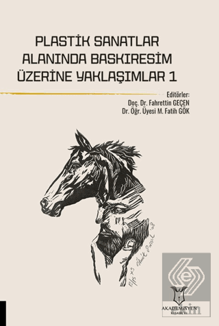 Plastik Sanatlar Alanında Baskıresim Üzerine Yaklaşımlar-1