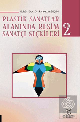 Plastik Sanatlar Alanında Resim Sanatçı Seçkileri-2
