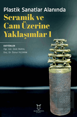 Plastik Sanatlar Alanında Seramik ve Cam Üzerine Y