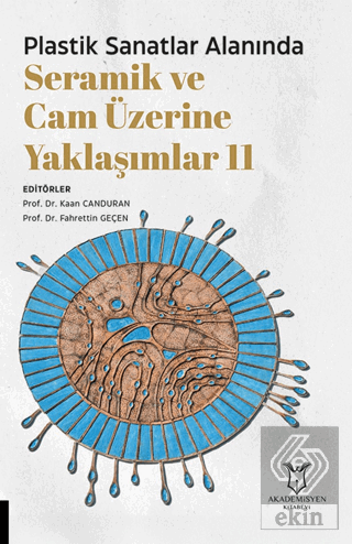 Plastik Sanatlar Alanında Seramik ve Cam Üzerine Yaklaşımlar 11