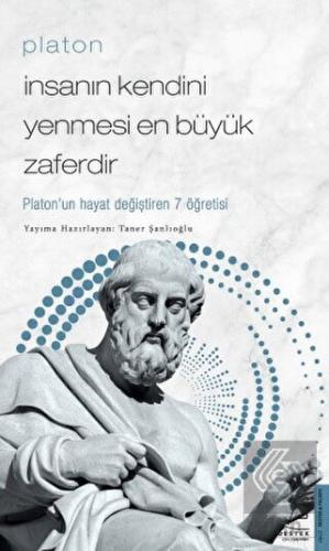 Platon - İnsanın Kendini Yenmesi En Büyük Zaferdir