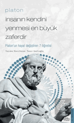 Platon - İnsanın Kendini Yenmesi En Büyük Zaferdir