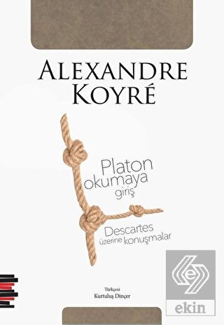 Platon Okumaya Giriş - Descartes Üzerine Konuşmala