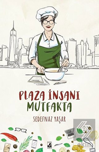 Plaza İnsanı Mutfakta