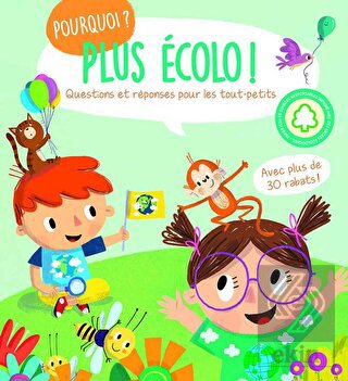 Plus Ecolo ! Pourquoi ?: Questions et reponses pou
