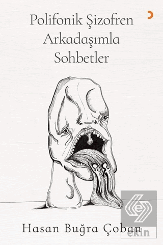 Polifonik Şizofren Arkadaşımla Sohbetler