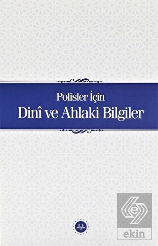 Polisler İçin Dini ve Ahlaki Bilgiler