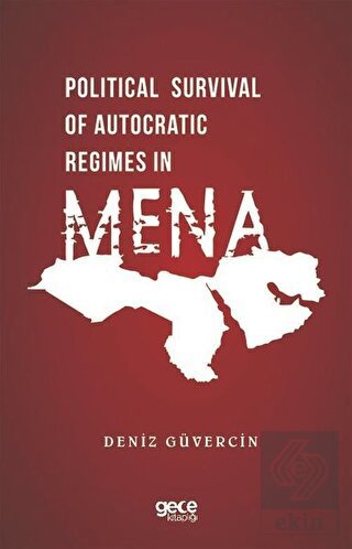 Political Survival of Autocratic Regimes in MENA