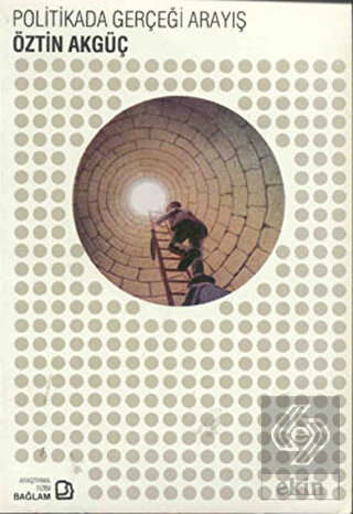 Politikada Gerçeği Arayış