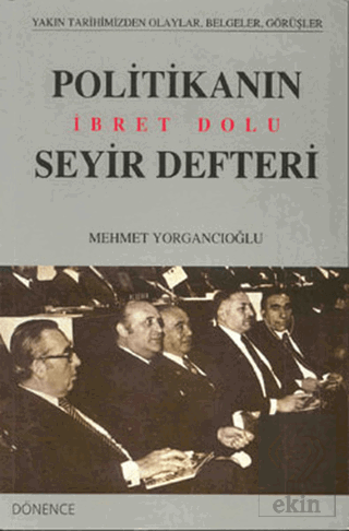 Politikanın İbret Dolu Seyir Defteri