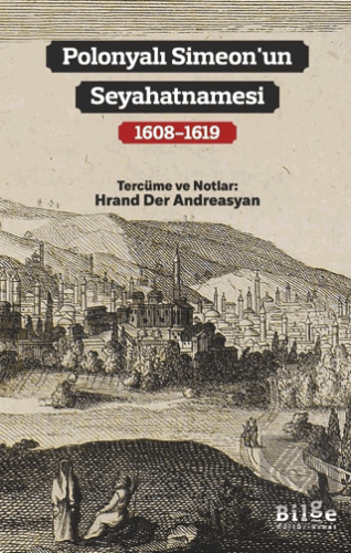 Polonyalı Simeonun Seyahatnamasi (1608-1619)