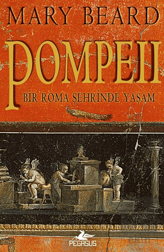 Pompeii - Bir Roma Şehrinde Yaşam