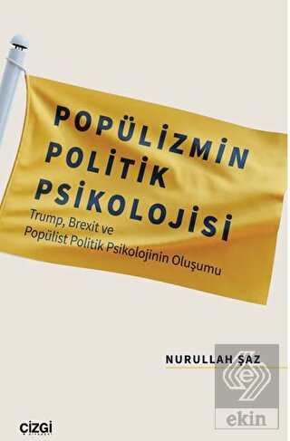 Popülizmin Politik Psikolojisi