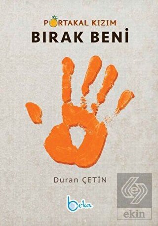 Portakal Kızım Bırak Beni
