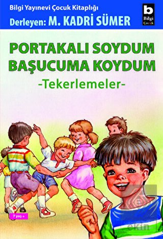 Portakalı Soydum Başucuma Koydum (Tekerlemeler)