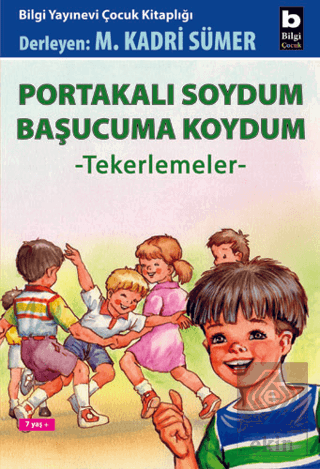 Portakalı Soydum Başucuma Koydum (Tekerlemeler)