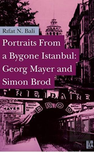 Portraits From a Bygone İstanbul: Georg Mayer and
