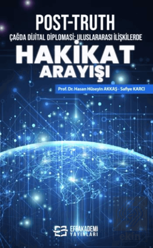Post-Truth Çağda Dijital Diplomasi: Uluslararası İlişkilerde Hakikat A