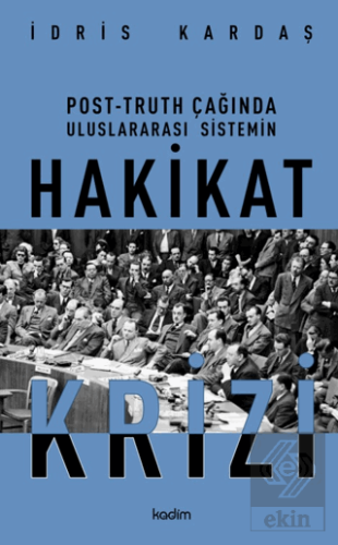 Post-Truth Çağında Uluslararası Sistemin Hakikat Krizi
