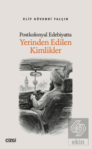 Postkolonyal Edebiyatta Yerinden Edilen Kimlikler