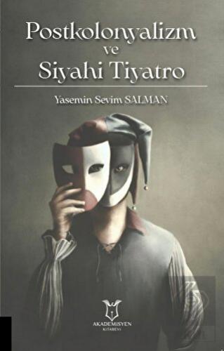 Postkolonyalizm ve Siyahi Tiyatro