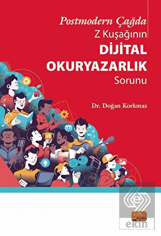 Postmodern Çağda Z Kuşağının Dijital Okuryazarlık