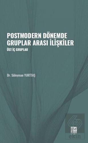 Postmodern Dönemde Gruplar Arası İlişkiler
