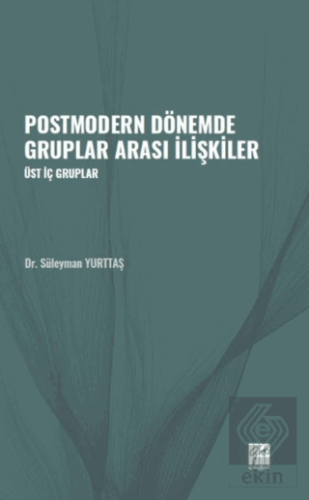 Postmodern Dönemde Gruplar Arası İlişkiler