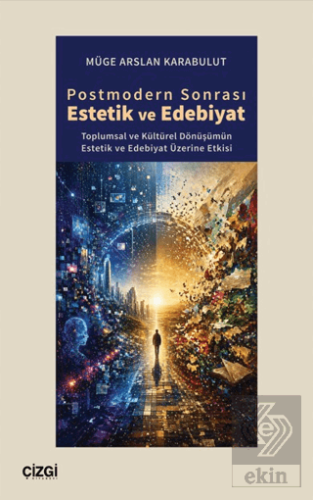 Postmodern Sonrası Estetik ve Edebiyat