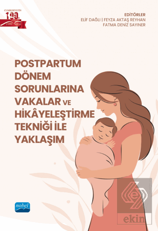 Postpartum Dönem Sorunlarına Vakalar ve Hikayeleştirme Tekniği ile Yak
