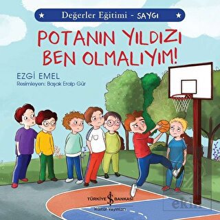 Potanın Yıldızı Ben Olmalıyım! - Değerler Eğitimi