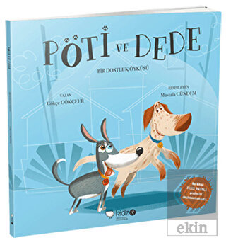 Pöti ve Dede - Bir Dostluk Öyküsü