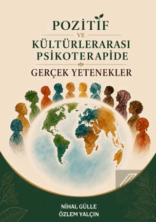 Pozitif ve Kültürlerarası Psikoterapide Gerçek Yetenekler