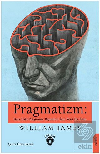Pragmatizm: Bazı Eski Düşünme Biçimleri İçin Yeni