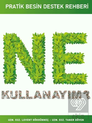 Pratik Besin Destek Rehberi Ne Kullanayım?