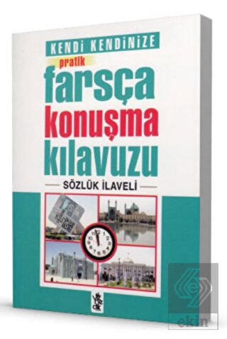 Pratik Farsça Konuşma Kılavuzu - Sözlük İlaveli