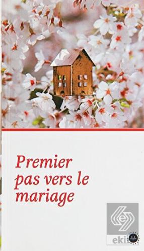 Premier Pas Vers le Mariage (Evliliğe İlk Adım) Fr