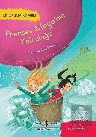 Prenses Maya'nın Yolculuğu - İlk Okuma Kitabım