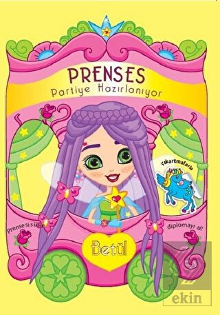 Prenses Partiye Hazırlanıyor - Betül