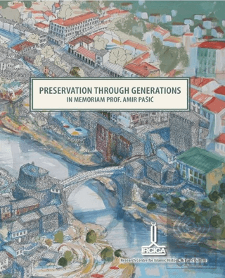 Preservation Through Generations In Memoriam Prof. Amir Pasic