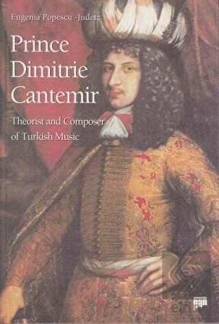 Prince Dimitrie Cantemir Theorist and Composer of