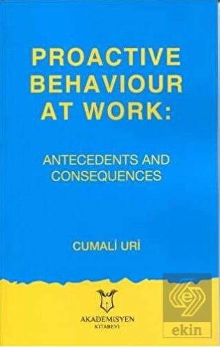 Proactive Behaviour at Work: Antecedents and Conse