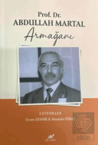 Prof. Dr. Abdullah Martal Armağanı