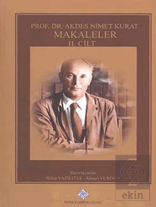 Prof. Dr. Akdes Nimet Kurat, Makaleler (Cilt I-II-III)
