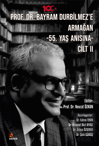 Prof. Dr. Bayram Durbilmez'e Armağan -55. Yaş Anıs