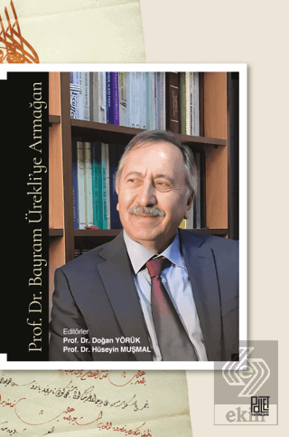 Prof. Dr. Bayram Ürekli'ye Armağan