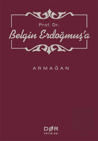Prof. Dr. Belgin Erdoğmuş'a Armağan