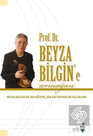 Prof. Dr. Beyza Bilgin\'e Armağan