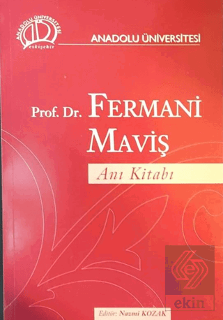Prof. Dr. Fermani Maviş Anı Kitabı