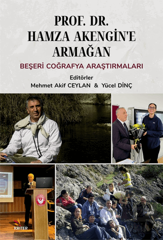 Prof. Dr. Hamza Akengin'e Armağan Beşeri Coğrafya Araştırmaları Mehmet